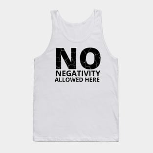 No Negativity Allowed Here distressed 2 Tank Top